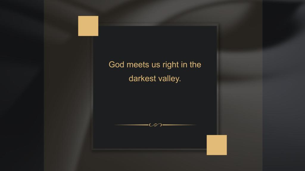Finding Peace Through Faith in the Valley